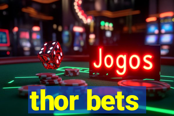 thor bets